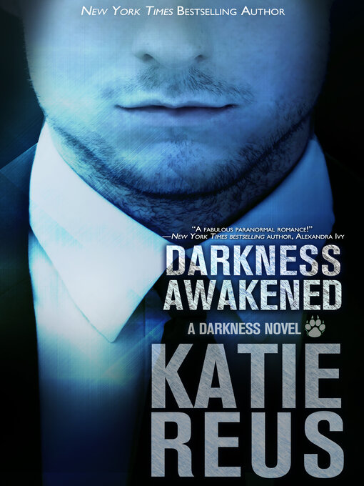 Title details for Darkness Awakened by Katie Reus - Available